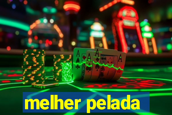 melher pelada